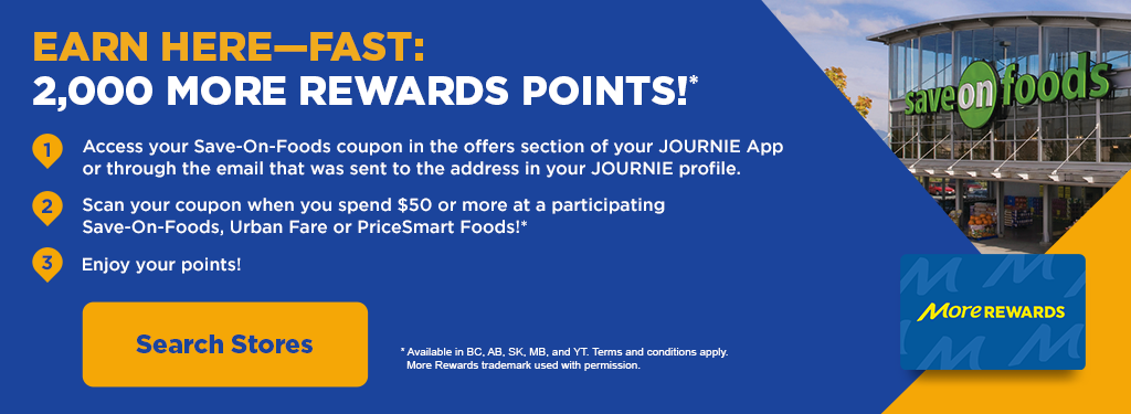 EARN HERE—FAST: 2,000 MORE REWARDS POINTS!*